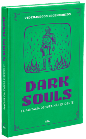 Libro Dark Souls La Fantasia Oscura Mas Exigente RBA