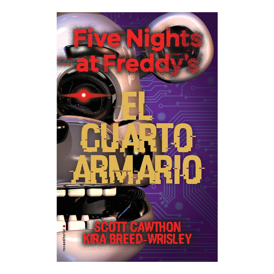 Libro Five Nights At Freddys El Cuarto Armario Rocaeditorial